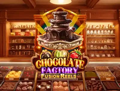 Chocolate Factory Fusion Reels 