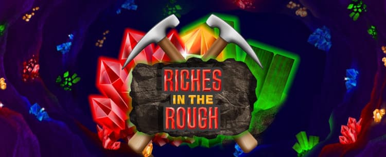 Riches in the Rough